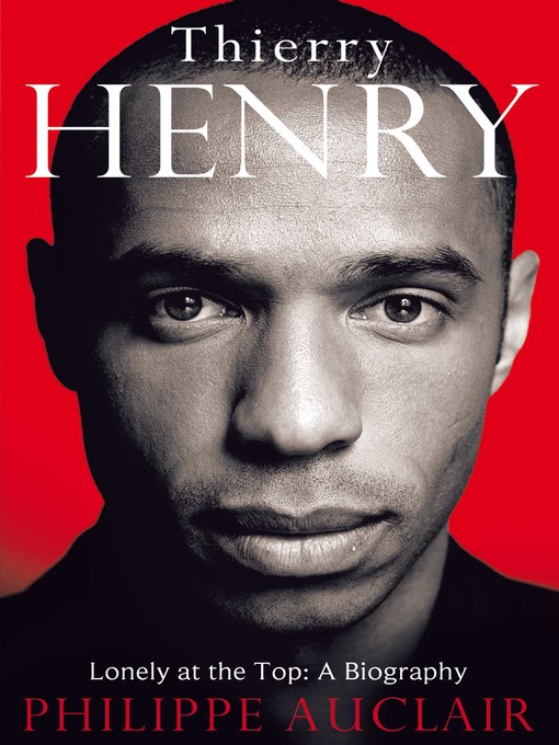 Title details for Thierry Henry by Philippe Auclair - Wait list
